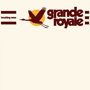 Grand Royale “Breaking&nbsp;News”