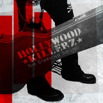 Hollywood Killerz “The Starving&nbsp;Sound”