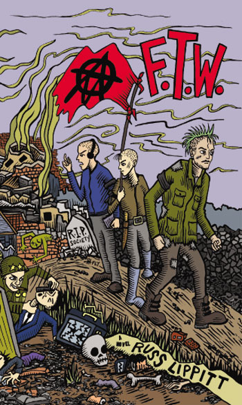 Russ Lippitt “F.T.W. Rise of The Anarchy March” (Book – Ravenhawk&nbsp;Books)