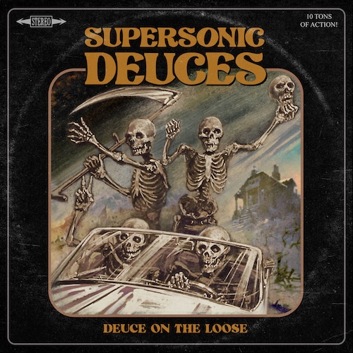 Supersonic Deuces “Deuce On The&nbsp;Loose”