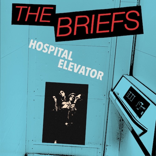 The Briefs release new 7″ single “Hospital&nbsp;Elevator”