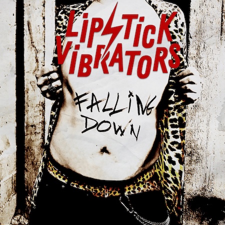 Lipstick Vibrators “Falling&nbsp;Down”