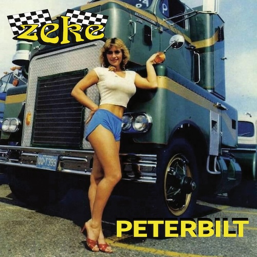 ZEKE “Peterbilt” 7″