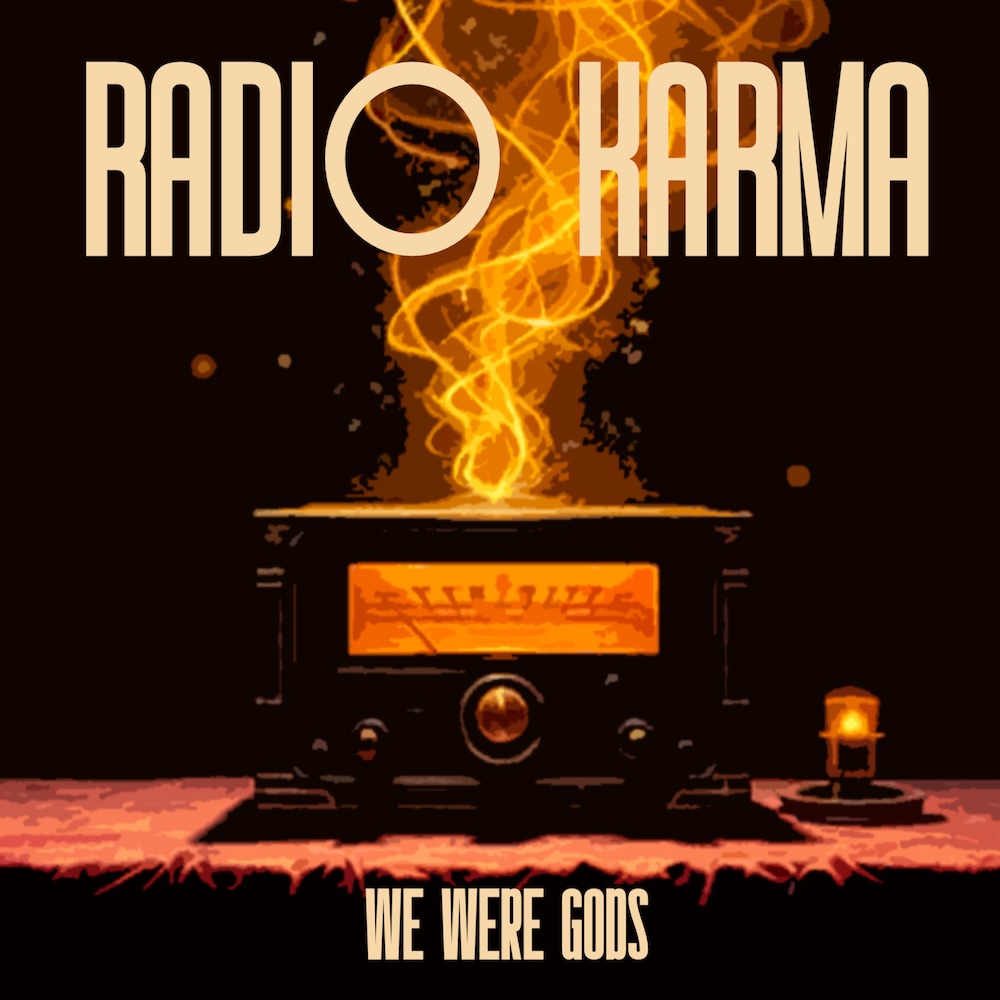 Radio Karma “We Were Gods” EP